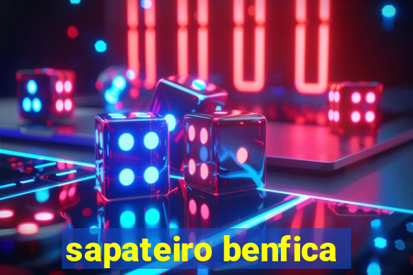 sapateiro benfica